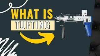 What is Tufting? 🧵🪡