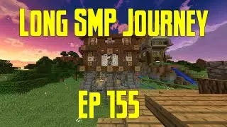Long SMP Journey - Town Militia (Ep155)