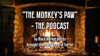 SPARK OF TERROR ― The Monkey's Paw (The Podcast)