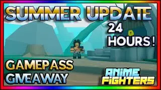 24 HOURS SUMMER UPDATE ON ANIME FIGHTERS! GAMEPASS GIVEAWAYS+ NEW DIVINES!