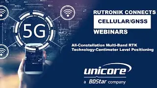Rutronik Cellular/GNSS Webinars - All-Constellation Multi-Band RTK Technology-Centimeter Level Posit
