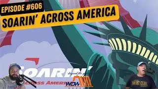 Episode #606 - Soarin' Across America : What We'd Like To See