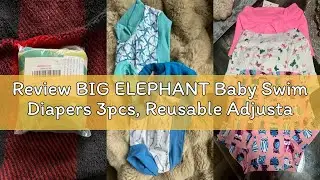Review BIG ELEPHANT Baby Swim Diapers 3pcs, Reusable Adjustable Washable Waterproof Swimming Diaper