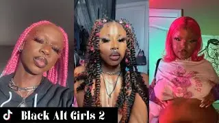 Black Alternative Girls Part 2 | Black Girl TikTok
