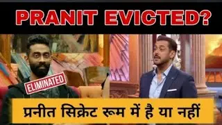 Pranit more  Evicted? Pranit more secret room Bigg Boss  ki new update 19 प्रनीत 