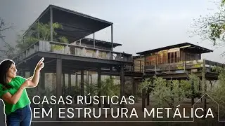 Tudo o Que Você Precisa Saber Sobre Casas Rústicas em Estrutura Metálica