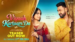 Viyaah Kartaare Da (Teaser) - Gippy Grewal - Nimrat Khaira - Releasing In Cinemas On 27th Feb 2026