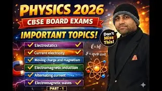 12th Physics 2026 CBSE Board Exam Important Topics Part-1, Physics Important Topics for Board Exam