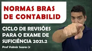 NORMAS BRASILEIRAS DE CONTABILIDADE [ CICLO DE REVISÕES CFC 2021.2 ] PROF VALMIR SOARES JR