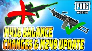 INSIDE INFO ON M416 CHANGES & UPDATED M249 GUIDE PUBG MOBILE