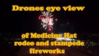Drones view of  FIREWORKS  at Medicine Hat's Rodeo and Stampede