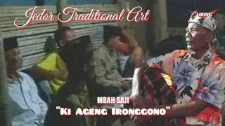 Jedor Traditional Art.. Mbah Saji - Ki Ageng Ironggono