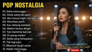 POP NOSTALGIA 80an TERBARU 😭 | Teman saat kerja, santai dan perjalanan 🎶 | etia menunggu 💔