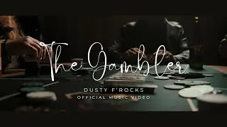 Dusty Frocks - The Gambler [OFFICIAL MUSIC VIDEO]