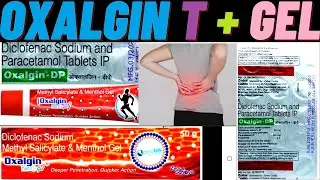 oxalgin tablet use in hindi and Nano gel दर्द को चुटकियो मैं करे दूर benefits and side & effects