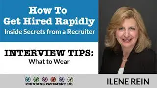 INTERVIEW TIPS   What to Wear to an Interview with Ilene Rein, Executive Recruiter