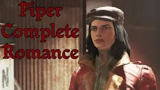 Fallout 4 - Piper Complete Romance