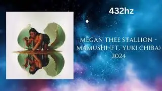Megan Thee Stallion - Mamushi ft. Yuki Chiba (432hz)