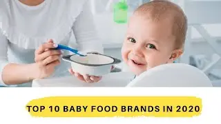 Top 10 Baby Food Brands Of 2020 For Stage 3 | 8 to 10 months Baby Food |
