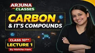 CARBON & IT'S COMPOUND || LECTURE - 1 || CLASS-1OTH || By Nishtha Mam
