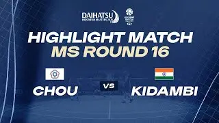 Highlight Match | MS R16 | CHOU (TPE) [4] vs KIDAMBI (IND)