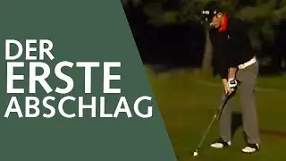 Training/Der erste Abschlag