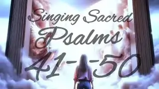 Psalms 41-50 In Song | #Divine Drive