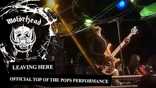 Motörhead – Leaving Here (Official Top Of The Pops Performance)