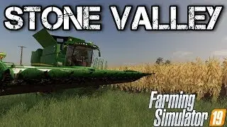 🔴LIVE: STONE VALLEY X2 FULL VERSION! CORN, STRAW AND MONEY ! | Farming Simulator 19 Episode 18