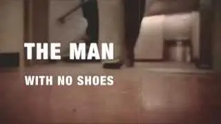 The Man With No Shoes