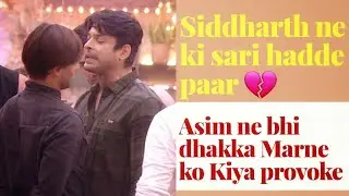 BiggBoss13 siddarth ne ki sari hadde par asim ne bhi Kiya Siddharth ko dhakka marne ke liye provoke