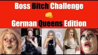 Boss Bitch Fight Challenge - Queens of Germany Edition