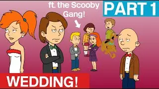 A Very GoAnimate Wedding PART 1 (Caillou Gets Grounded - Ft. The Scooby Gang!)