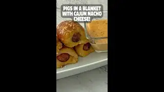 Pigs in a Blanket with Cajun Nacho Cheese!