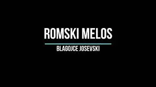 Romski Melos - Blagojce Josevski