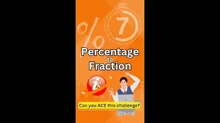 Percentage to Fraction - 7 second challenge