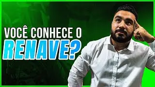 VOC&Ecirc; CONHECE O RENAVE?