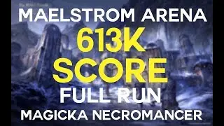 VMA - Magicka Necromancer - 613180 Score FULL RUN (Elsweyr PTS v5.0.4)