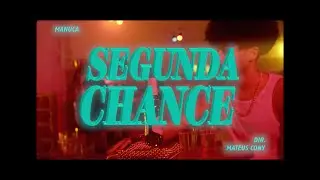 Manuca - Segunda Chance (prod. Ariel Donato)