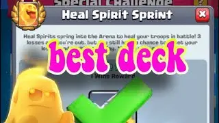 Heal Spirit Sprint Challenge Best Deck - Clash Royale