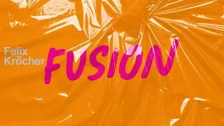 Felix Kr&ouml;cher - Fusion