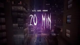 lil uzi vert - 20 min [ sped up ] lyrics