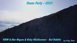 FSDW & Alex Megane & Haley Klinkhammer - Bad Habbits - Dance & Trance 2000 - Euro Dance