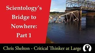 Scientology's Bridge to Nowhere: Part 1