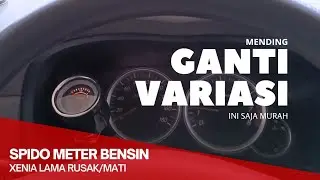 Cara pasang spido meter bensin variasi Xenia lama 1000cc dengan mudah dan cepat