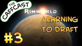 Rimworld Alpha 6 - Randy Random Challenge - #3 Learning To Draft