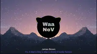 James Brown - It's A Man's Man's Man's World (Freddy Remix)