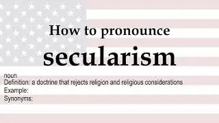 How to pronounce 'secularism' + meaning