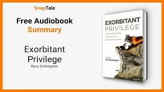 Exorbitant Privilege by Barry Eichengreen: 5 Minute Summary