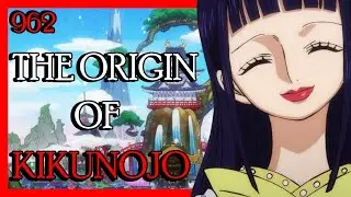 The Origin of Kikunojo | One Piece Chapter 962 Review